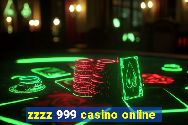 zzzz 999 casino online